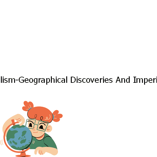 The Imperialism-Geographical Discoveries And Imperialism-28-28